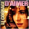 Le Courage d'aimer : affiche Claude Lelouch, Mathilde Seigner, Michel Leeb