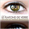 Le Plafond de verre, les défricheurs : affiche Yamina Benguigui