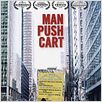 Man Push Cart : affiche Ramin Bahrani