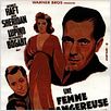 Une femme dangereuse : affiche Ann Sheridan, George Raft, Humphrey Bogart, Ida Lupino, Raoul Walsh