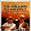 Le Grand carnaval : affiche Alexandre Arcady, Philippe Noiret, Roger Hanin