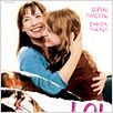 LOL (Laughing Out Loud) ® : affiche Christa Theret, Lisa Azuelos, Sophie Marceau