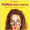 Maman mode d'emploi : affiche Katherine Dieckmann