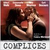 Complices : affiche Cyril Descours, Emmanuelle Devos, Frederic Mermoud, Gilbert Melki, Joana Preiss
