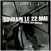 Soudain, le 22 mai : affiche