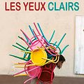 Les Yeux clairs : photo Jérôme Bonnell, Lars Rudolph, Nathalie Boutefeu