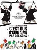 C'est dur d'être aimé par des cons