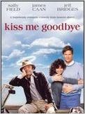 Kiss me goodbye
