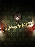 La Minute Vieille