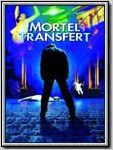 Mortel transfert