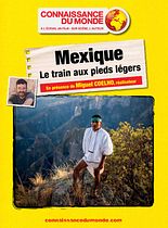 MEXIQUE, Le train aux pieds légers
