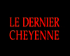<strong>Le Dernier cheyenne</strong> Bande-annonce VF
