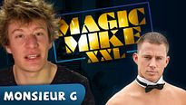 Magic Mike XXL - Monsieur G