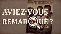 Aviez-vous remarqué ? Very Bad Trip