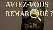 Aviez-vous remarqué ? Tarzan