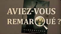 Aviez-vous remarqué ? Cloverfield