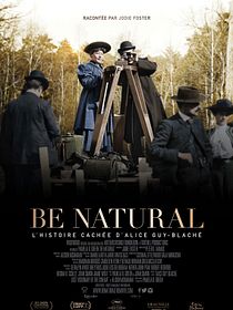 Be natural, l’histoire cachée d’Alice Guy-Blaché