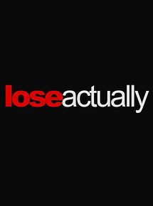 Lose Actually