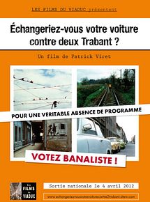 Echangeriez-vous votre voiture contre deux Trabant ?
