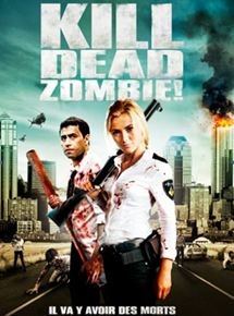 Kill Dead Zombie ! streaming
