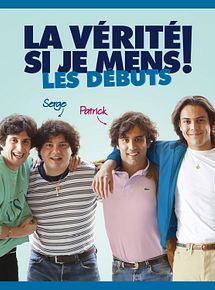 La Vérité si je mens ! Les débuts streaming