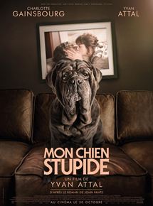 Mon Chien Stupide Film 2018 Allociné