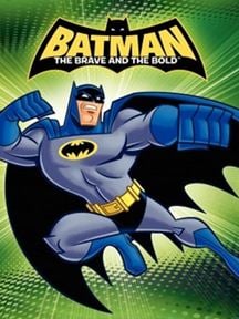 Batman : L'Alliance des héros - Série TV 2008 - AlloCiné