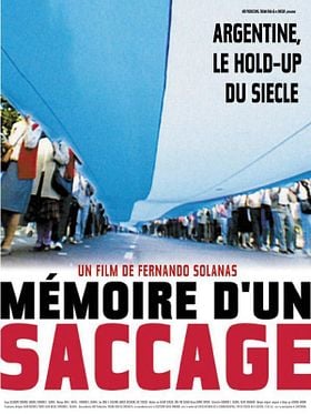 Mémoire d'un saccage - Argentine, le hold up du siècle