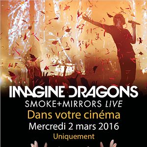 Imagine Dragons - Smoke+Mirrors (CGR Event) : Affiche