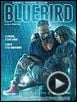 Photo : Bluebird Bande-annonce VO Photo : Bluebird Bande-annonce VO