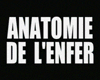 Anatomie de l'enfer Bande-annonce VF Anatomie de l'enfer Bande-annonce VF