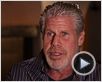 Ron Perlman Interview 2: Drive, Hellboy, Alien, la résurrection, La cité des enfants perdus, Le Nom de la Rose Ron Perlman Interview 2: Drive, Hellboy, Alien, la résurrection, La cité des enfants perdus, Le Nom de la Rose