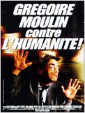 Grégoire Moulin contre l'humanité