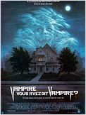Vampire, vous avez dit vampire ?
