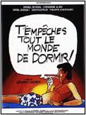 T'empêches tout le monde de dormir