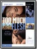 Too Much Flesh