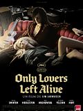 Only Lovers Left Alive Only Lovers Left Alive