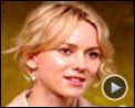 Photo : Naomi Watts Interview : Le Voile des illusions