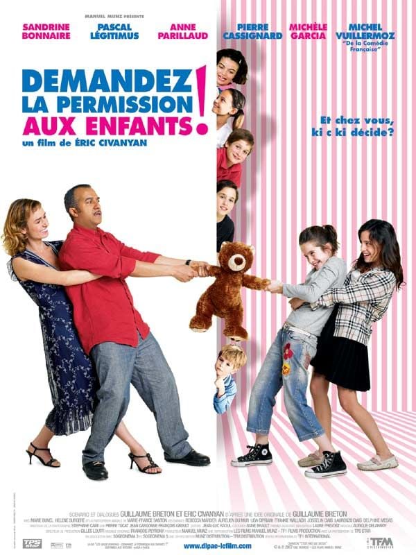 Demandez La Permission Aux Enfants Film 2006 Allociné 6498