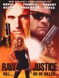 Raw Justice - Film 1994 - AlloCiné