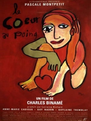 Le Coeur Au Poing [1998]