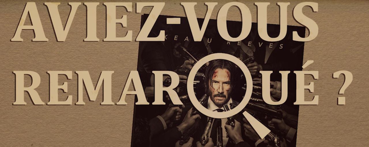 Aviez-vous remarqué ? Les petits détails cachés de John Wick 2