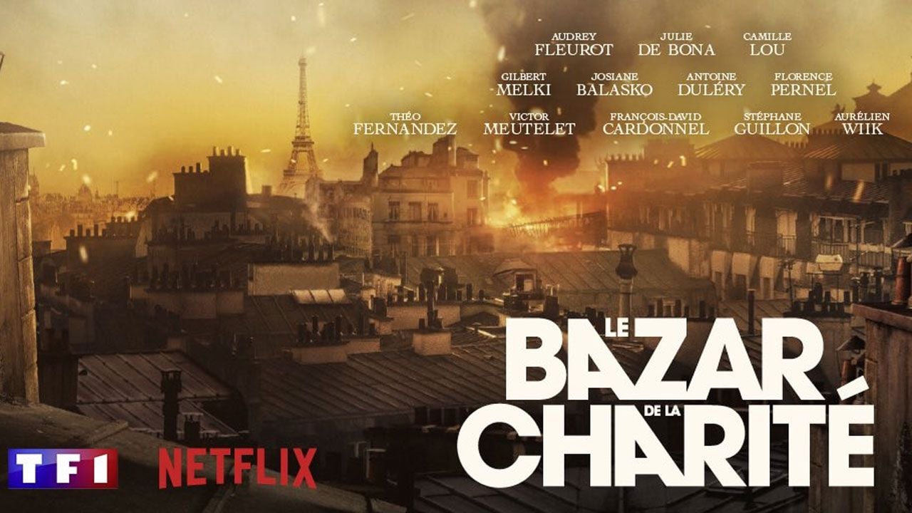 Bande annonce Le Bazar de la Charité : Camille Lou, Julie de Bona et Audrey Fleurot dans la série historique de TF1