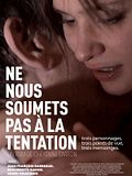 Photo : Ne nous soumets pas à la tentation