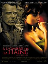 A l'ombre de la haine (Monster's Ball) A l'ombre de la haine (Monster's Ball)