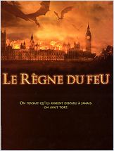 Le Règne du feu (Reign of fire) Le Règne du feu (Reign of fire)