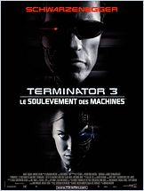 Terminator 3 : le Soulèvement des Machines Terminator 3 : le Soulèvement des Machines