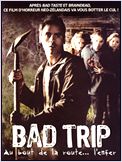 Bad Trip Bad Trip