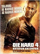 Die Hard 4 - retour en enfer Die Hard 4 - retour en enfer