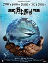 Les Seigneurs de la mer (Sharkwater) Les Seigneurs de la mer (Sharkwater)